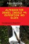 [Alpendoktor Daniel Ingold 04] • Expedition ins Glueck